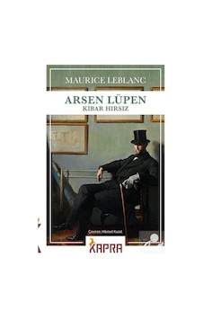 Arsen Lüpen - Kibar Hırsız / Maurice Leblanc Arsen Lüpen - Kibar Hırsız / Maurice Leblanc