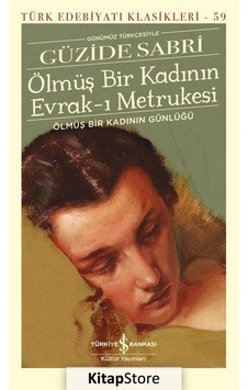 Kitapstore Ölmüş Bir Kadının Evrak-I Metrukesi (Ciltli) / Güzide Sabri