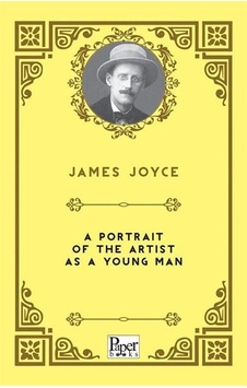 A Portrait Of The Artist As A Young Man / James Joyce A Portrait Of The Artist As A Young Man / James Joyce