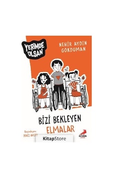 Bizi Bekleyen Elmalar - Yerimde Olsan - Nehir Aydın Gökduman - Erdem Çocuk Bizi Bekleyen Elmalar - Yerimde Olsan - Nehir Aydın Gökduman - Erdem Çocuk