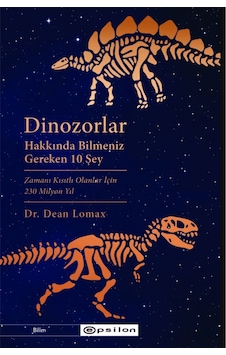 Dinozorlar Hakkında Bilmeniz Gereken 10 Şey Dinozorlar Hakkında Bilmeniz Gereken 10 Şey