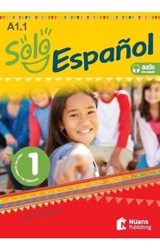 Solo Espanol A1.1-Libro del Alumno y de Ejercicios - Maria Teresa Ferrero Gil - Nüans Solo Espanol A1.1-Libro del Alumno y de Ejercicios - Maria Teresa Ferrero Gil - Nüans