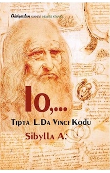 Io... Tıpta L. Da Vinci Kodu - Sibylla A. - Chiviyazıları Yayınevi