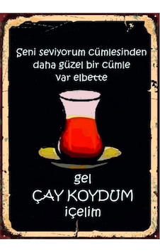 Gel Çay Koydum İçelim Ahşap Mdf Tablo Duvar Dekoru Eskitme Mutfak Cafe Kahve Köşesi