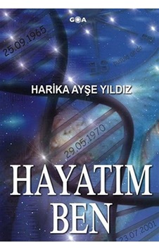 Hayatım Ben - Harika Ayşe Yıldız - Goa Hayatım Ben - Harika Ayşe Yıldız - Goa