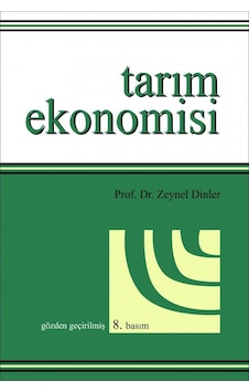 Tarım Ekonomisi - Zeynel Dinler - Ekin Basım Yayın Tarım Ekonomisi - Zeynel Dinler - Ekin Basım Yayın