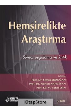 Hemşirelikte Araştırma Süreç. Uygulama ve Kritik 4. Baskı Hemşirelikte Araştırma Süreç. Uygulama ve Kritik 4. Baskı