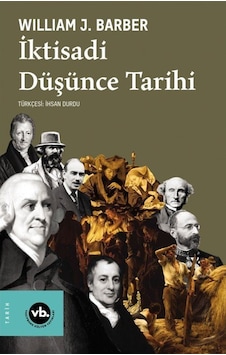 Iktisadi Düşünce Tarihi / William J. Barber 9786257447355 Iktisadi Düşünce Tarihi / William J. Barber 9786257447355