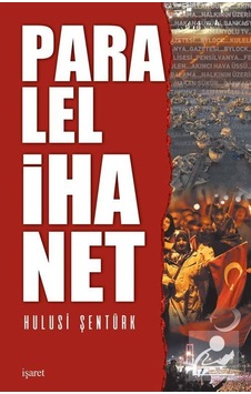 Paralel İhanet - Hulusi Şentürk - İşaret Yayınları Paralel İhanet - Hulusi Şentürk - İşaret Yayınları