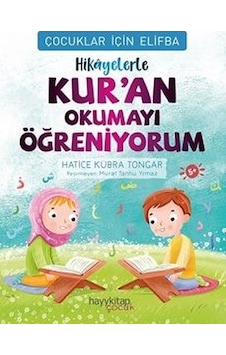 Çocuklar İçin Elifba: Hikayelerle Kuran Okumayı Öğreniyorum - Hatice Kübra Tongar - Hayykitap Çocuklar İçin Elifba: Hikayelerle Kuran Okumayı Öğreniyorum - Hatice Kübra Tongar - Hayykitap