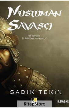Müslüman Savaşçı - Sadık Tekin - Çıra Yayınları