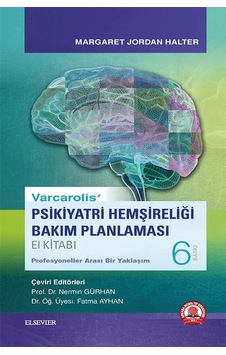 Varcarolis Psikiyatri Hemşireliği Bakım Planlaması El Kitabı Varcarolis Psikiyatri Hemşireliği Bakım Planlaması El Kitabı