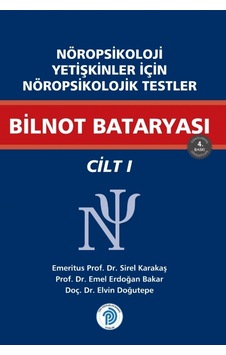 Nöropsikoloji Yetişkinler İçin Nöropsikolojik Testler Bilnot Bataryası / Cilt - 1 Nöropsikoloji Yetişkinler İçin Nöropsikolojik Testler Bilnot Bataryası / Cilt - 1