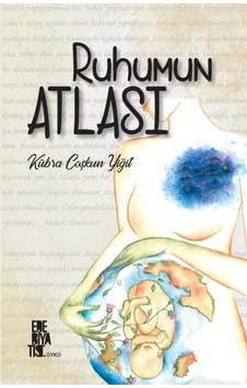 Ruhumun Atlası - Kübra Çoşkun Yiğit - Edebiyatist Ruhumun Atlası - Kübra Çoşkun Yiğit - Edebiyatist