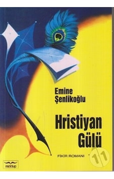 Hristiyan Gülü - Emine Şenlikoğlu - Mektup Yayınları