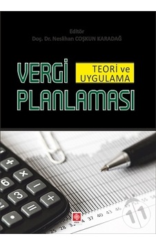 Vergi Planlaması Teori ve Uygulama- Ekin Basım Yayın Vergi Planlaması Teori ve Uygulama- Ekin Basım Yayın