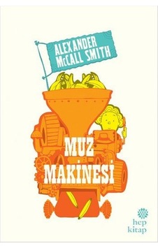 Muz Makinesi - Alexander McCall Smith - Hep Kitap Muz Makinesi - Alexander McCall Smith - Hep Kitap