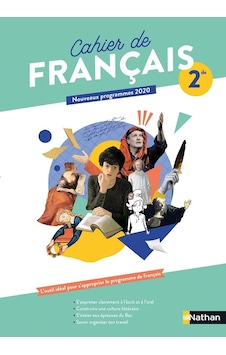 Cahier Français 2de - Cahier D'activités Élève Nathan Cahier Français 2de - Cahier D'activités Élève Nathan
