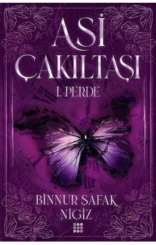 Asi Çakıltaşı 1. Perde (Cilti) / Binnur Şafak Nigiz Asi Çakıltaşı 1. Perde (Cilti) / Binnur Şafak Nigiz