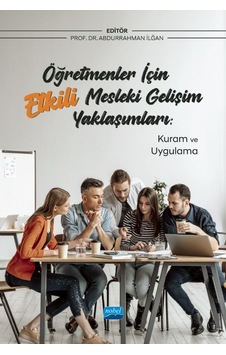 Öğretmenler için Etkili Mesleki Gelişim Yaklaşımları: Kuram ve Uygulama - Nobel Akademik Yayıncılık