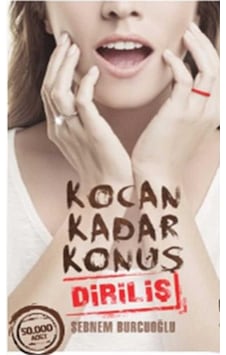Kocan Kadar Konuş 2 - Diriliş - Şebnem Burcuoğlu İlk Baskı 2015 Kocan Kadar Konuş 2 - Diriliş - Şebnem Burcuoğlu İlk Baskı 2015