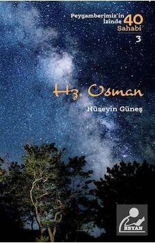 Hz. Osman (Peygamberimiz'in İzinde 40 Sahabi 3) / Hüseyin Güneş 9789754739848 Hz. Osman (Peygamberimiz'in İzinde 40 Sahabi 3) / Hüseyin Güneş 9789754739848