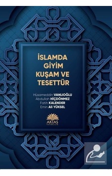 İslamda Giyim Kuşam ve Tesettür- Aktaş Yayıncılık İslamda Giyim Kuşam ve Tesettür- Aktaş Yayıncılık