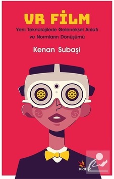 Vr Film: Yeni Teknolojilerle Geleneksel Anlatı Ve Normların Dö... Vr Film: Yeni Teknolojilerle Geleneksel Anlatı Ve Normların Dö...