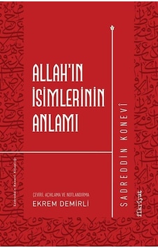 Allah'ın İsimlerinin Anlamı / Sadreddin Konevi Allah'ın İsimlerinin Anlamı / Sadreddin Konevi
