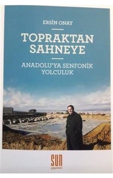Topraktan Sahneye - Ersin Onay - Sun Yayınevi