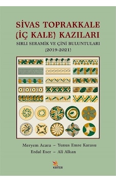 Sivas Toprakkale İç Kale Kazıları Sırlı Seramik Ve Çini Bulu... Sivas Toprakkale İç Kale Kazıları Sırlı Seramik Ve Çini Bulu...