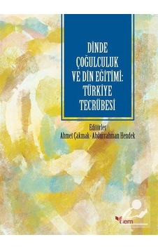 Dinde Çoğulculuk Ve Din Eğitimi: Türkiye Tecrübesi