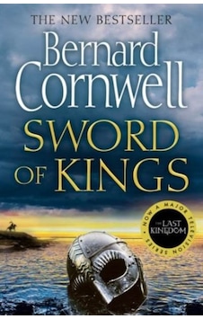 Sword Of Kings (The Last Kingdom 12) 9780008183929 Sword Of Kings (The Last Kingdom 12) 9780008183929