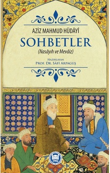 Sohbetler - Aziz Mahmud Hüdayi - M. Ü. İlahiyat Fakültesi Vakfı Yayı