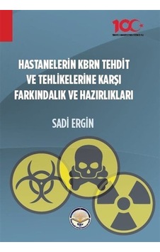 Hastanelerin Kbrn Tehdit Ve Tehlikelerine Karşı Farkındalık Ve... Hastanelerin Kbrn Tehdit Ve Tehlikelerine Karşı Farkındalık Ve...