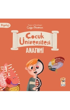 Çocuk Üniversitesi Biyoloji - Anatomi Çocuk Üniversitesi Biyoloji - Anatomi