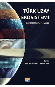 Türk Uzay Ekosistemi - Kavramsal İncelemeler- Siyasal Kitabevi