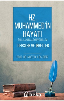 Hz. Muhammed S.a.v Hayatı - Dersler Ve İbretler