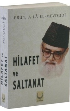 Hilafet Ve Saltanat Mevdudi Hilal Yayınları Hilafet Ve Saltanat Mevdudi Hilal Yayınları