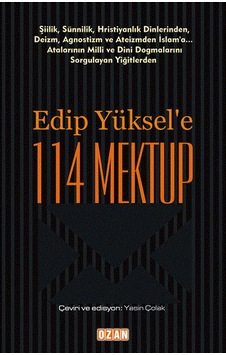 Edip Yüksel'e 114 Mektup - Edip Yüksel - Ozan Yayıncılık