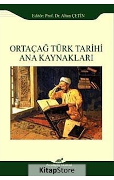 Ortaçağ Türk Tarihi Ana Kaynakları- Paradigma Akademi Yayınları Ortaçağ Türk Tarihi Ana Kaynakları- Paradigma Akademi Yayınları