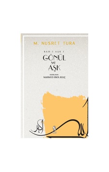Gönül ve Aşk - M. Nusret Tura - İnsan Yayınları Gönül ve Aşk - M. Nusret Tura - İnsan Yayınları