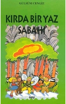 Tomurcuk 15-Kırda Bir Yaz Sabahı - Gülsüm Cengiz - Say Çocuk Tomurcuk 15-Kırda Bir Yaz Sabahı - Gülsüm Cengiz - Say Çocuk