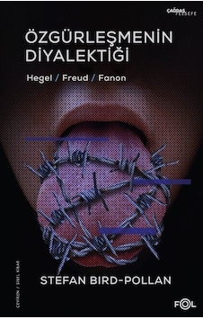 Özgürleşmenin Diyalektiği - Hegel - Freud - Fanon - Stefan Bird - Pollan - Fol Kitap Özgürleşmenin Diyalektiği - Hegel - Freud - Fanon - Stefan Bird - Pollan - Fol Kitap
