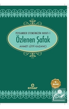 Özlenen Şafak  - Lütfi Kazancı  - Ensar Neşriyat