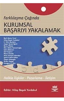Farklılaşma Çağında Kurumsal Başarıyı Yakalamak- Nobel Akademik Yayıncılık Farklılaşma Çağında Kurumsal Başarıyı Yakalamak- Nobel Akademik Yayıncılık