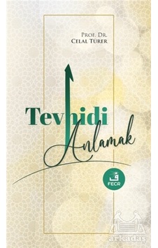 Tevhidi Anlamak Tevhidi Anlamak