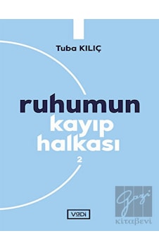 Ruhumun Kayıp Halkası - 2 - Tuba Kılıç - Vadi Yayınları Ruhumun Kayıp Halkası - 2 - Tuba Kılıç - Vadi Yayınları
