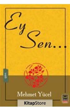 Ey Sen - Mehmet Yücel - Babıali Kitaplığı Ey Sen - Mehmet Yücel - Babıali Kitaplığı
