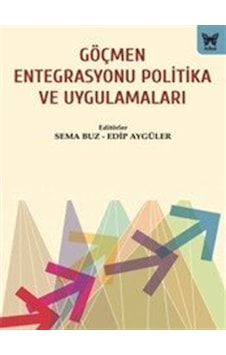 Göçmen Entegrasyonu Politika Ve Uygulamaları Göçmen Entegrasyonu Politika Ve Uygulamaları